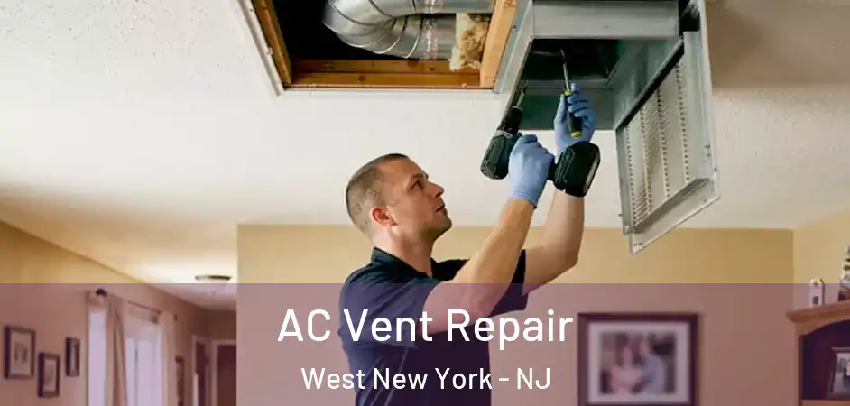  AC Vent Repair West New York - NJ