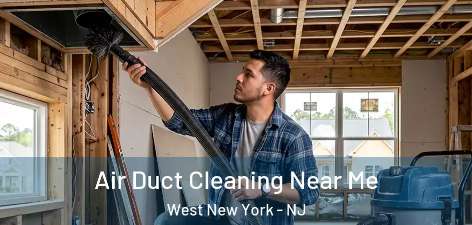 Air Duct Cleaning Near Me West New York - NJ