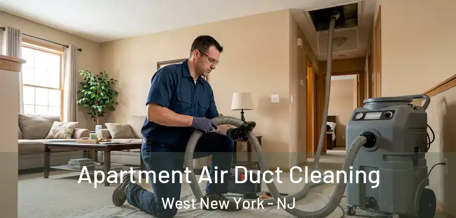 Apartment Air Duct Cleaning West New York - NJ