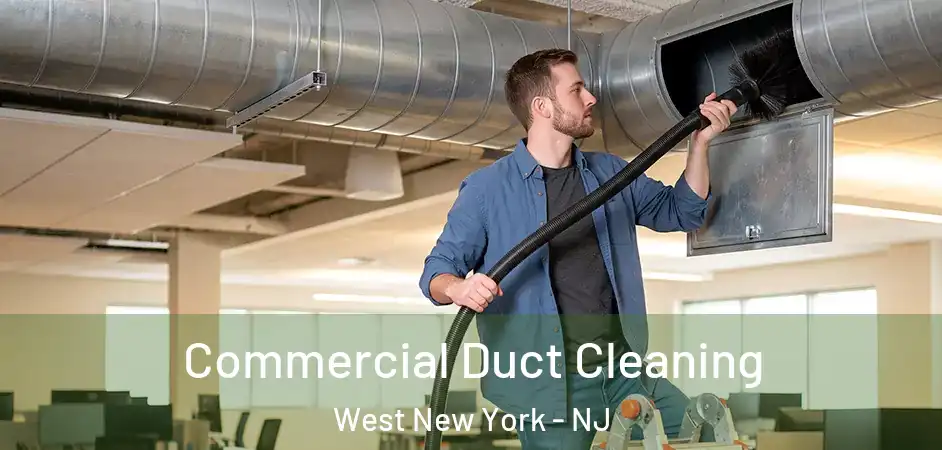 Commercial Duct Cleaning West New York - NJ