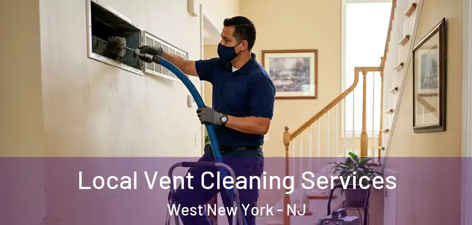 Local Vent Cleaning Services West New York - NJ